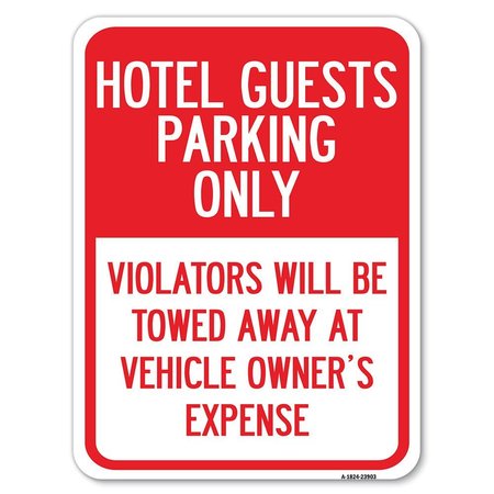 SIGNMISSION Hotel Guests Parking Violators Towed Away Vehicle Owners Expense Alum, 24" L, 18" H, A-1824-23903 A-1824-23903